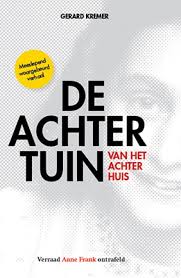De Achtertuin Van Het Achterhuis Waargebeurde Verhalen Achtertuin Boeken