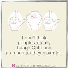 Lol In Asl To Laugh Often And Much Sing Language Asl Sign Language