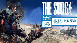 The Surge Gameplay Intel Hd Graphics 530 Intel Gameplay Graphic