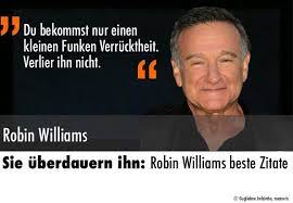 In particular he's a fan of neon genesis evangelion, cowboy beebop robin williams' loves isaac asimov's foundation series. Robin Williams Beste Zitate Gute Zitate Robin Williams Zitate Zitate