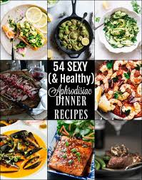 21 easy, romantic dinner ideas for two to make tonight. 54 Sexy Aphrodisiac Dinner Recipes The Roasted Root