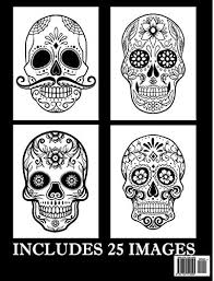 5 out of 5 stars. Sugar Skulls Adult Coloring Book Stress Management With Fun Easy And Relaxing Coloring Pages Relaxation Gifts Coloring Book For Adults Volume 2 By Time Family Amazon Ae