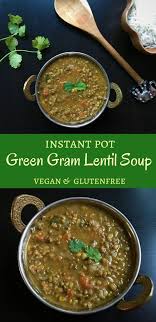 Green Moong Dal Green Lentil Soup Recipe Instant Pot Stovetop Pressure Cooker Recipe Lentils Instant Pot Green Lentil Soup Best Instant Pot Recipe