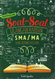 Check spelling or type a new query. Kumpulan Soal Soal Ulangan Harian Sma Ma Yang Sering Keluar