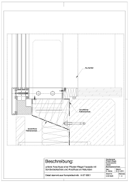 A 03 0020 Unterer Anschluss Einer Pfosten Riegel Fassade Mit Sonderdeckschale Und Anschluss An Naturstein A 03 002 Pfosten Riegel Fassade Fassade Steinfassade