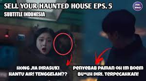 Maybe you would like to learn more about one of these? Sell Your Haunted House Eps 5 Indo Sub Review Cepat Dan Lengkap Sell Your Haunted House Youtube