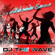 Ich liebe ja den sommer aber diese temperaturen sind wirklich nicht mehr normal oder?? Endlich Wieder Sommer Single By Dj The Wave Spotify