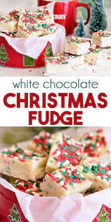 White Chocolate Christmas Fudge Recipe Christmas Fudge Christmas Food Desserts Delicious Fudge Recipe