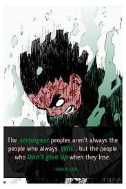 He grows up not being able to master ninjutsu and the. Naruto Quote Rock Lee Anime Graduation Cap Haikyuu Naruto Quotes Naruto Quotes Deep Rock Lee In N Naruto Quotes Anime Quotes Inspirational Anime Quotes