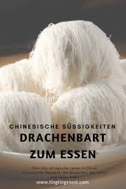 Chinesische Sussigkeiten Drachenbart Long Xu Tang Ting Ting S Nest Chinesische Sussigkeiten Chinesische Rezepte Chinesisch