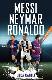 Messi and ronaldo are widely considered the two best players, although the debate who is better between the two will rage on forever. Messi Neymar Ronaldo Updated Edition Luca Caioli Amazon De Caioli Luca Fremdsprachige Bucher