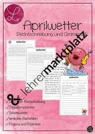 Der betrunkene schwankt nach hause. Aprilwetter Rechtschreibung Und Grammatik Unterrichtsmaterial Im Fach Deutsch In 2021 Rechtschreibung Und Grammatik Rechtschreibung Prateritum