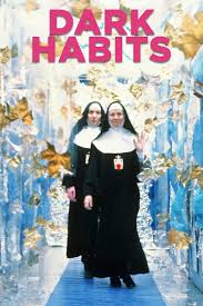 Una orden muy peculiar cuya madre superiora es una gran admiradora de yolanda. Dark Habits 1983 Imdb