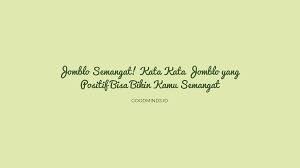 Co:bapak kamu sering merangkai rangkaian. 14 Kata Kata Jomblo Positif Bisa Bikin Kamu Semangat Goodminds Id