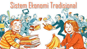 Menurut pengertiannya, sistem ekonomi adalah sebuah sistem ekonomi yang dalam aktivitas. Sistem Ekonomi Tradisional Pengertian Sejarah Ciri Ciri Kelebihan Dan Kekurangan Sistem Ekonomi Tradisional Lengkap Sekolahan Co Id