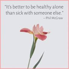 Quotes about why families should stick together. 25 Inspirational Quotes To Help You End Your Toxic Relationship Pairedlife