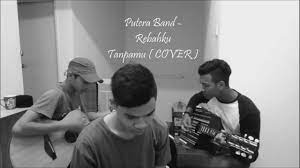 Putera band · single · 2016 · 1 songs. Putera Band Rebahku Tanpamu Cover Youtube