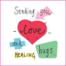 Sending You Love And Healing Hugs Get Well Quotes Healing Hugs Sending Hugs Quotes