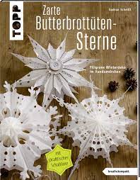 Die ganz faulen können die butterbrottüten auch online* erstehen ). Zarte Butterbrottutensterne Kreativ Kompakt Filigrane Winterdeko Im Handumdrehen Amazon De Schmitt Gudrun Bucher