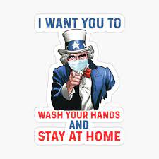 I Want You To Wash Your Hands And Stay At Home Uncle Sam Sticker By Printofi Stay At Home Uncle Sam Wash Your Hands