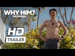 Nu se compara cu cartile dar actorii joaca extrem de bine si efectele speciale sunt realizate fara cusur. Why Him Official Redband Hd Trailer 1 2016 Youtube