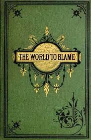 Book Cover The World To Blame 1874 Nemfrog Book Cover Art Vintage Book Covers Book Design
