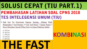 100 contoh soal cpns seleksi kompetensi dasar (skd) dan pembahasannya (update januari 2020). Pembahasan Latihan Contoh Soal Cpns 2018 Tes Intelegensi Umum Kombinasi Part 1 Icpns