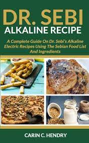 Veggie omelet dr.sebi alkaline electric recipe. Dr Sebi Alkaline Recipe A Complete Guide On Dr Sebi S Alkaline Electric Recipes Using The Sebian Food List And Ingredients Dr Sebi Books Band 4 Amazon De Hendry Carin C Fremdsprachige Bucher