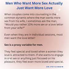 Men Who Want More Sex Actually Just Want More Love