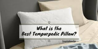 Best Tempurpedic Pillow 2019 Get The King Of Luxury Pillows
