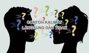 5 Contoh Kalimat Langsung Diubah Jadi Kalimat Tidak Langsung Penulis Cilik Tulisan Membaca Bahasa Indonesia