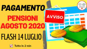 Pagamento delle pensioni di agosto 2020 a fine luglio. Pagamento Pensioni Agosto 2020 Flash 14 Luglio Novita Agosto 2020 Youtube