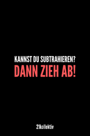 Entdecke Und Teile Mehr Freche Spruche Und Lustige Zitate Auf 21kollektiv De Spruch Lustig Witzig Zitate Freche Spruche Lustige Spruche Spruche