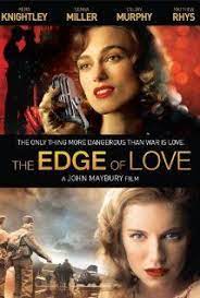 The Edge Of Love 2008 The Edge Of Love Movies To Watch Good Movies To Watch