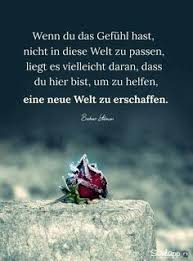 Erschaffe Eine Neue Welt Wenn Es So Einfach Ware Spruche Spruche Weisheiten Spruche Nachdenkliche Spruche