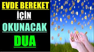 Bereket için neler yapmalı, bereketsizlikten kurtulmak için nelerden uzak durmalı, nelerden kaçınmalıyız? Evde Bereket Icin Okunacak Dua Youtube