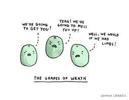 By Gemma Correll This Image Gave Me An Idea For A Drawing The Grapes Of Happiness Grapes Of Wrath Punny Puns Funny Puns