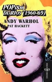 Popism the Warhol Sixties. Diarios (1960-1969) [Perfect Paperback] by  WARHOL . by Warhol, Andy; Hackett, Pat: Muy Bueno