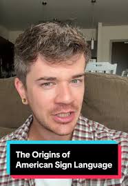 Understanding the Origins of American Sign Language