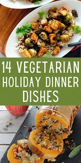 14 Delicious Vegetarian Thanksgiving And Holiday Recipes Life Lived Curiously Vegetarian Holiday Recipes Vegetarian Thanksgiving Vegetarian Thanksgiving Recipes
