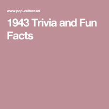 Which book was considered the bible of national socialism in germany's third reich? 1943 Trivia And Fun Facts Fun Facts Trivia Facts