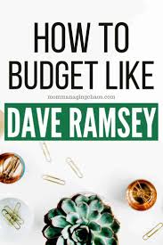 How To Budget Your Money Like Dave Ramsey