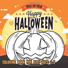 Halloween is a celebration which can be found in a number of countries on october 31, which dedicated to commemorate people who have died, including saints or saints (saints, hallows), martyrs, and all the faithful spirits. Amazon Com Halloween Coloring Books For Kids Ages 2 5 Coloring Book For Toddlers Preschoolers Fun Silly Simple Pumpkin Designs Halloween Coloring Pages For Kids 9781700437631 Coloring Book Harry Books