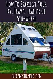 I use wood planks now and in three years have never had to stack more than two boards high to get my camper level. How To Stabilize Your Rv Travel Trailer Or 5th Wheel Best Pop Up Campers A Frame Camper Micro Camper