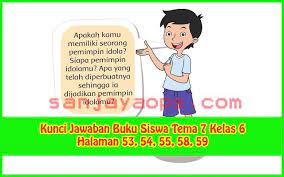 Kunci Jawaban Tema 7 Kelas 6 Halaman 53 54 55 58 59 Buku Kepemimpinan Halaman