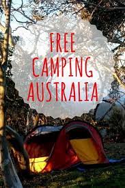 Free Campng Australia How To Find The Best Free Campsites Go Camping Camping Campsite
