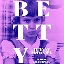 Betty Audiobook by Tiffany McDaniel