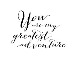 To my mind, the greatest reward and luxury of travel is to be able to experience everyday things as if for the. You Are My Greatest Adventure Love Print By Raincityprints 16 00 Gold Foil Art Foil Art Adventure Tattoo