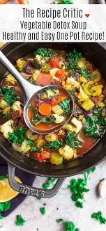 Vegetable Detox Soup Is An Easy One Pot Recipe Perfect For Getting Back On Track For The New Yea Detox Vegetable Soup Vegetable Soup Recipes Healthy Vegetables