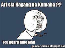 Komik adalah media yang digunakan untuk mengekspresikan ide dengan gambar, sering dikombinasikan dengan teks atau informasi visual lainnya. Gambar Meme Lagi Emosi Pusing Rudet Bahasa Sunda Teu Ngarti Tapi Lucu Teungarti Ain